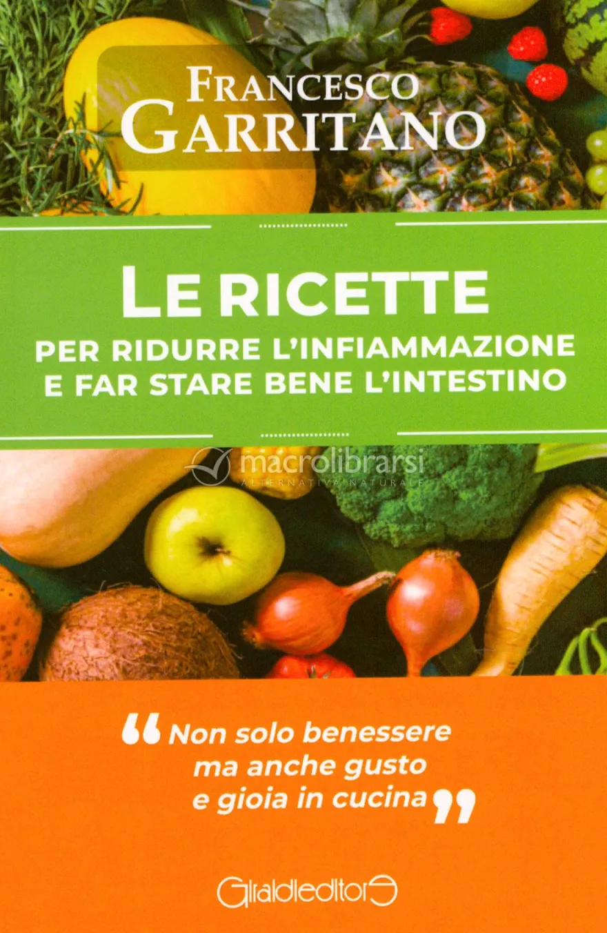 Le Ricette per Ridurre l'Infiammazione e Far Star Bene l'Intestino
