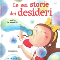 Le Sei Storie dei Desideri