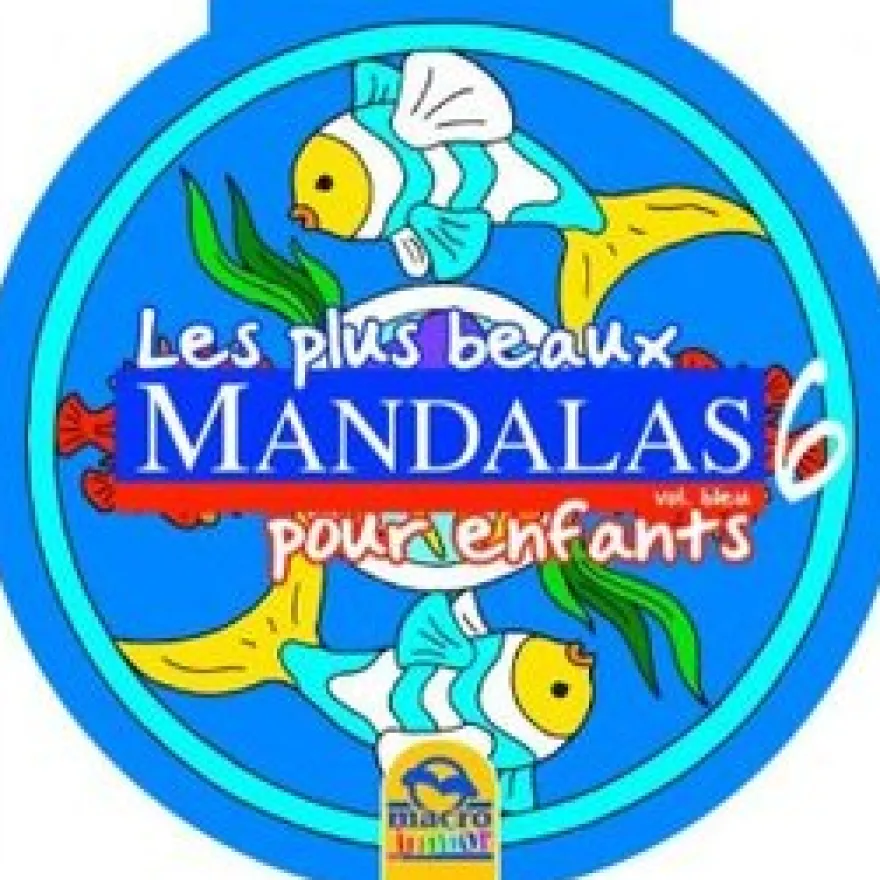Les plus Beaux Mandalas pour Enfants - Vol.6 - Bleu