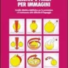 Lessico e Frasi per Immagini + Shede didattiche