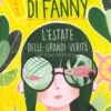 L'Estate delle Grandi Verità - Il Diario di Fanny - Vol. 3