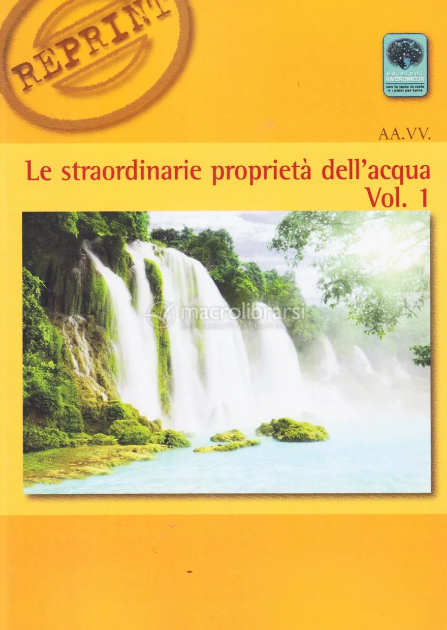 Le Straordinarie Proprietà dell'Acqua - Vol. 1