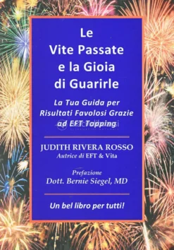 Le Vite passate e la Gioia di Guarirle