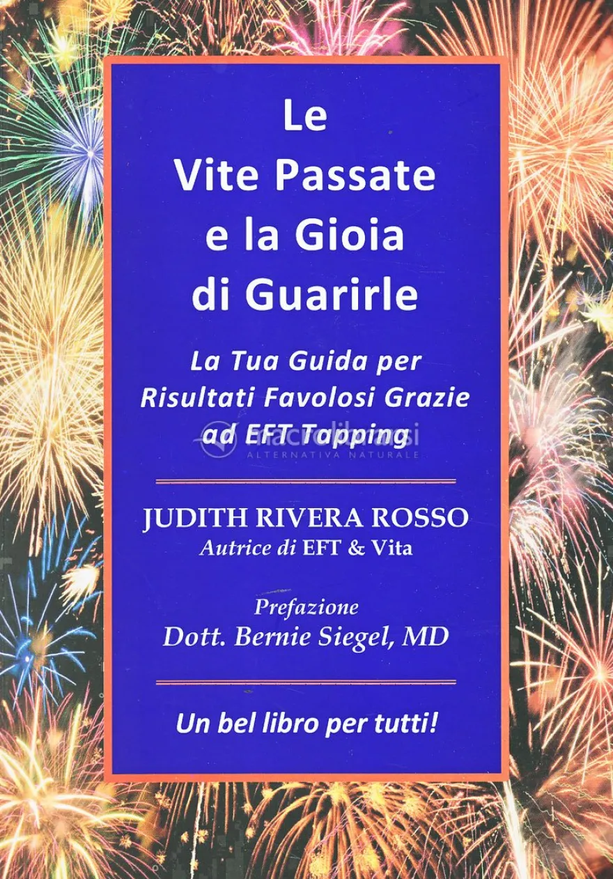 Le Vite passate e la Gioia di Guarirle