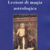 Lezioni di Magia Astrologica