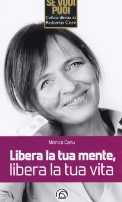 Libera la Tua Mente, Libera la Tua Vita