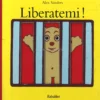 Liberatemi!