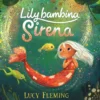 Lily, Bambina Sirena