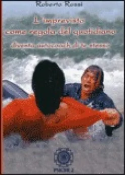L'Imprevisto Come Regola del Quotidiano