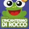 L'Incantesimo di Rocco con Cd-Rom