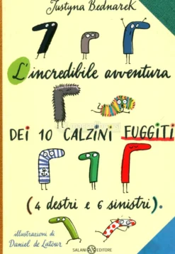 L'Incredibile Avventura dei 10 Calzini Fuggiti (4 Destri e 6 Sinistri)