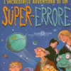 L'Incredibile Avventura di un Super-Errore