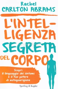 L'Intelligenza Segreta del Corpo