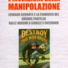 L'Invenzione della Manipolazione