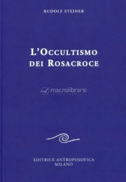 L'Occultismo dei Rosacroce