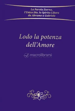 Lodo la Potenza dell'Amore