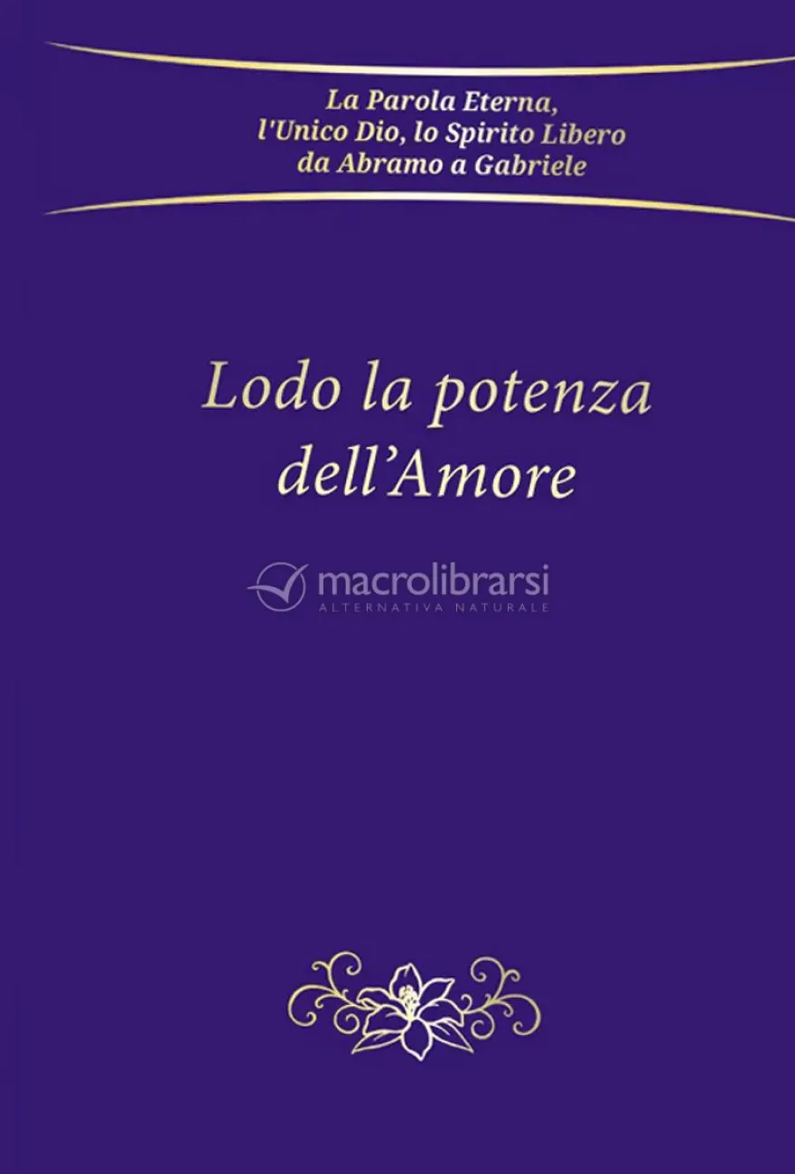Lodo la Potenza dell'Amore