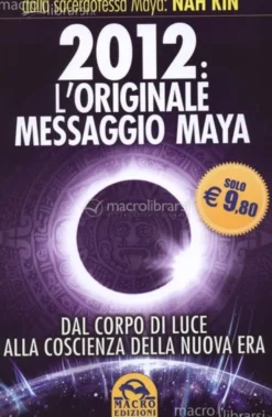 2012 l'Originale Messaggio Maya