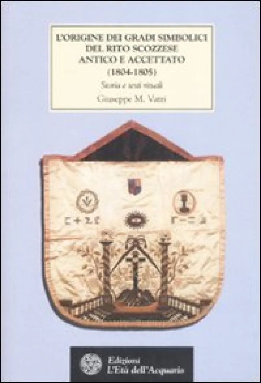 L'origine dei Gradi Simbolici del Rito Scozzese Antico e Accettato (1804-1805)