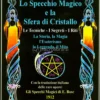 Lo Specchio Magico e la Sfera di Cristallo