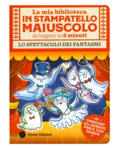Lo Spettacolo dei Fantasmi - La Mia biblioteca in Stampatello Maiuscolo