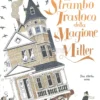 Lo Strambo Trasloco della Magione Miller