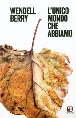 L'Unico Mondo che Abbiamo