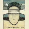 L'Uomo che Piantava gli Alberi