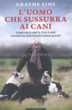 L'Uomo che Sussurra ai Cani