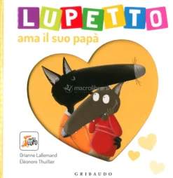 Lupetto Ama il Suo Papà