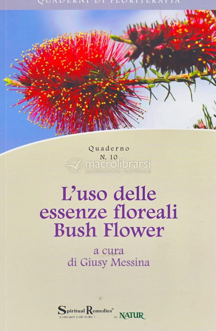 L'uso delle Essenze Floreali Bush Flower - Quaderno n.10