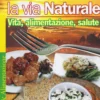 Macrobiotica la Via Naturale
