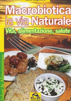 Macrobiotica la Via Naturale