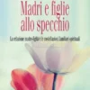 Madri e Figlie allo Specchio
