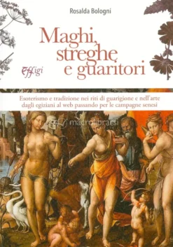 Maghi, Streghe e Guaritori