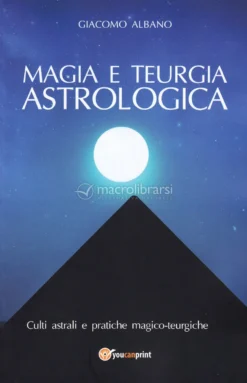 Magia e Teurgia Astrologica