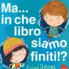 Ma... in Che Libro Siamo Finiti!?