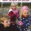 Mai Senza la Gioia