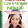 Mal di Testa, Cure e Terapie Naturali
