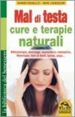 Mal di Testa, Cure e Terapie Naturali