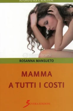 Mamma a Tutti i Costi