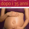 Mamma dopo i 35 Anni