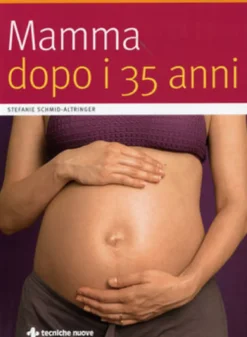 Mamma dopo i 35 Anni