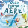 Mamma ti Racconto... Cosa Fanno gli Aerei