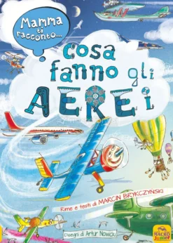 Mamma ti Racconto... Cosa Fanno gli Aerei