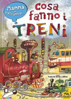 Mamma ti Racconto... Cosa Fanno i Treni