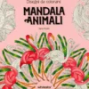 Mandala Animali - Disegni da Colorare