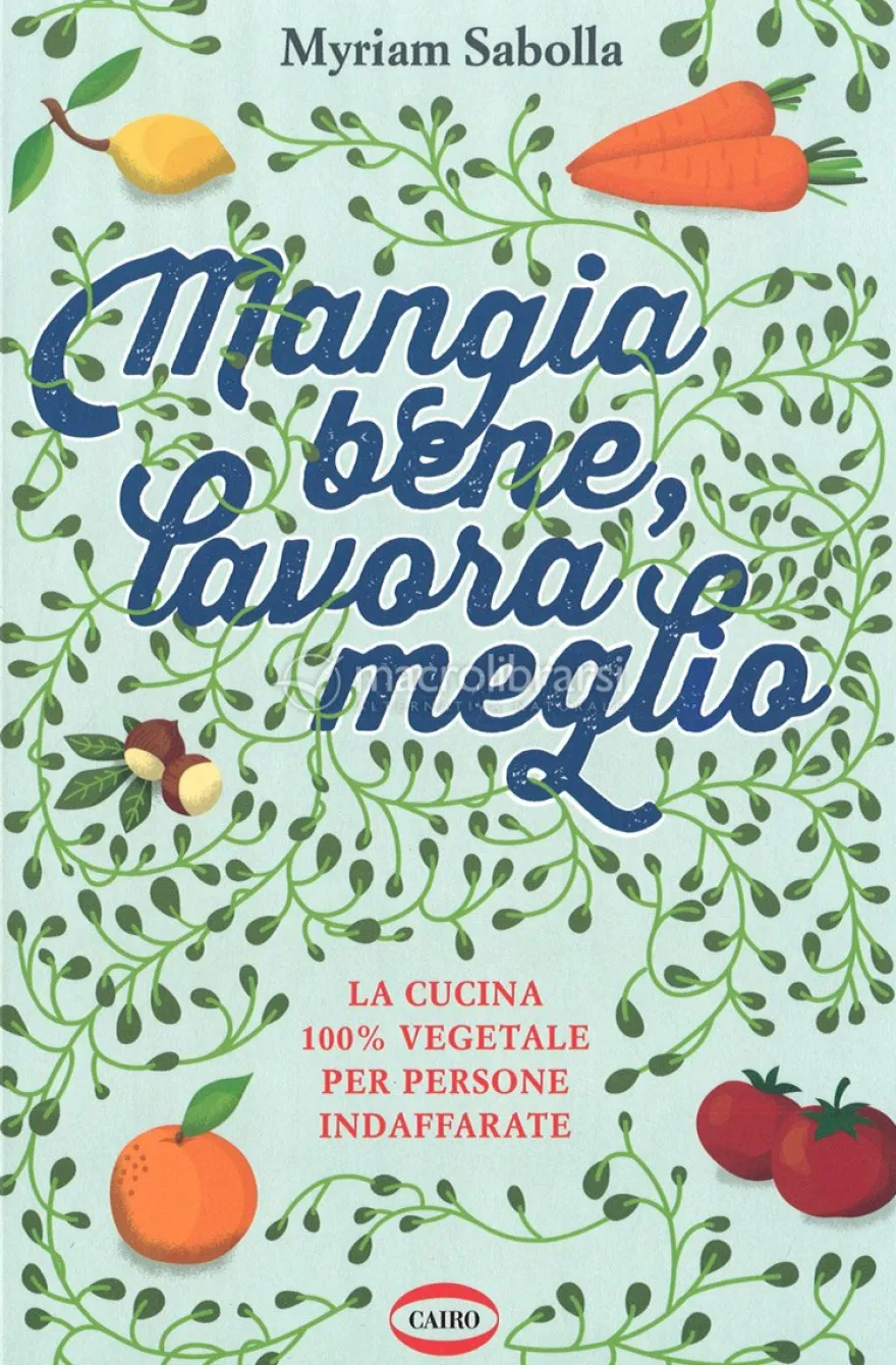 Mangia Bene, Lavora Meglio
