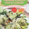 Mangia Crudo, Vivi a Lungo