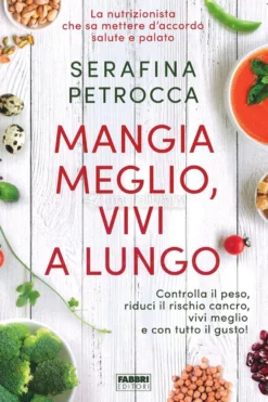 Mangia Meglio, Vivi a Lungo